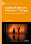 Applied Theatre and Intercultural Dialogue : Playfully Approaching Difference - eBook