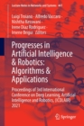 Progresses in Artificial Intelligence & Robotics: Algorithms & Applications : Proceedings of 3rd International Conference on Deep Learning, Artificial Intelligence and Robotics, (ICDLAIR) 2021 - Book