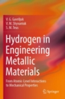 Hydrogen in Engineering Metallic Materials : From Atomic-Level Interactions to Mechanical Properties - Book
