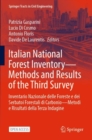 Italian National Forest Inventory-Methods and Results of the Third Survey : Inventario Nazionale delle Foreste e dei Serbatoi Forestali di Carbonio-Metodi e Risultati della Terza Indagine - Book