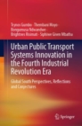 Urban Public Transport Systems Innovation in the Fourth Industrial Revolution Era : Global South Perspectives, Reflections and Conjectures - eBook