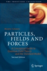 Particles, Fields and Forces : A Conceptual Guide to Quantum Field Theory and the Standard Model - Book