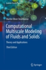 Computational Multiscale Modeling of Fluids and Solids : Theory and Applications - eBook