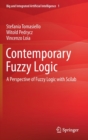 Contemporary Fuzzy Logic : A Perspective of Fuzzy Logic with Scilab - Book
