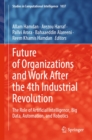 Future of Organizations and Work After the 4th Industrial Revolution : The Role of Artificial Intelligence, Big Data, Automation, and Robotics - eBook