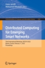 Distributed Computing for Emerging Smart Networks : Third International Workshop, DiCES-N 2022, Bizerte, Tunisia, February 11, 2022, Proceedings - Book