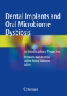 Dental Implants and Oral Microbiome Dysbiosis : An Interdisciplinary Perspective - Book