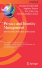 Privacy and Identity Management. Between Data Protection and Security : 16th IFIP WG 9.2, 9.6/11.7, 11.6/SIG 9.2.2 International Summer School, Privacy and Identity 2021, Virtual Event, August 16-20, - Book