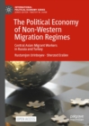 The Political Economy of Non-Western Migration Regimes : Central Asian Migrant Workers in Russia and Turkey - eBook