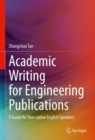Academic Writing for Engineering Publications : A Guide for Non-native English Speakers - Book