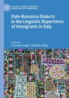 Italo-Romance Dialects in the Linguistic Repertoires of Immigrants in Italy - Book