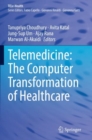 Telemedicine: The Computer Transformation of Healthcare - Book