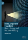 More Judgment Than Data : Data Literacy and Decision-Making - Book