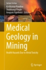 Medical Geology in Mining : Health Hazards Due to Metal Toxicity - eBook