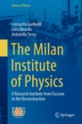 The Milan Institute of Physics : A Research Institute from Fascism to the Reconstruction - eBook