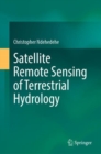 Satellite Remote Sensing of Terrestrial Hydrology - Book