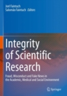 Integrity of Scientific Research : Fraud, Misconduct and Fake News in the Academic, Medical and Social Environment - Book