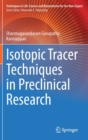 Isotopic Tracer Techniques in Preclinical Research - Book