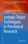 Isotopic Tracer Techniques in Preclinical Research - eBook