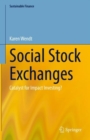 Social Stock Exchanges : Catalyst for Impact Investing? - Book