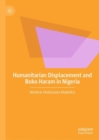 Humanitarian Displacement and Boko Haram in Nigeria - eBook
