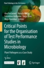 Critical Points for the Organisation of Test Performance Studies in Microbiology : Plant Pathogens as a Case Study - Book