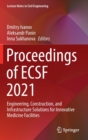 Proceedings of ECSF 2021 : Engineering, Construction, and Infrastructure Solutions for Innovative Medicine Facilities - Book