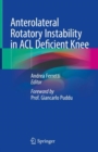 Anterolateral Rotatory Instability in ACL Deficient Knee - Book