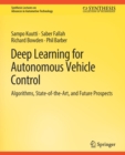 Deep Learning for Autonomous Vehicle Control : Algorithms, State-of-the-Art, and Future Prospects - Book