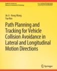 Path Planning and Tracking for Vehicle Collision Avoidance in Lateral and Longitudinal Motion Directions - Book