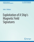 Exploitation of a Ship's Magnetic Field Signatures - Book