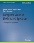 Computer Vision in the Infrared Spectrum : Challenges and Approaches - Book