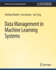 Data Management in Machine Learning Systems - Book