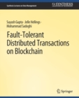 Fault-Tolerant Distributed Transactions on Blockchain - Book