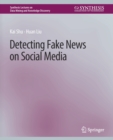 Detecting Fake News on Social Media - Book