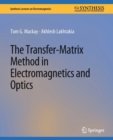 The Transfer-Matrix Method in Electromagnetics and Optics - Book