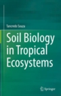 Soil Biology in Tropical Ecosystems - Book