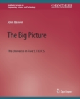 The Big Picture : The Universe in Five S.T.E.P.S. - Book
