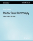 Atomic Force Microscopy : A New Look at Microbes - Book