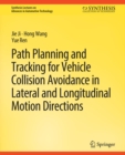 Path Planning and Tracking for Vehicle Collision Avoidance in Lateral and Longitudinal Motion Directions - eBook