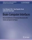 Brain-Computer Interfaces : Neurorehabilitation of Voluntary Movement after Stroke and Spinal Cord Injury - eBook