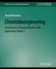 Chronobioengineering : Introduction to Biological Rhythms with Applications, Volume 1 - eBook