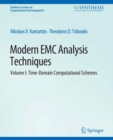 Modern EMC Analysis Techniques Volume I : Time-Domain Computational Schemes - eBook