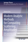 Modern Analytic Methods for Computing Scattering Amplitudes : With Application to Two-Loop Five-Particle Processes - Book