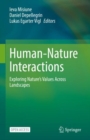 Human-Nature Interactions : Exploring Nature's Values Across Landscapes - Book