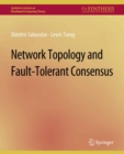 Network Topology and Fault-Tolerant Consensus - eBook