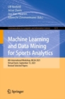 Machine Learning and Data Mining for Sports Analytics : 8th International Workshop, MLSA 2021, Virtual Event, September 13, 2021, Revised Selected Papers - Book