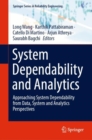System Dependability and Analytics : Approaching System Dependability from Data, System and Analytics Perspectives - eBook