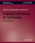 Pretrained Transformers for Text Ranking : BERT and Beyond - eBook
