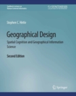 Geographical Design : Spatial Cognition and Geographical Information Science, Second Edition - eBook